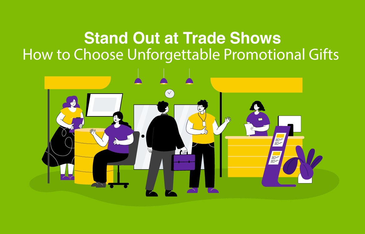 Stand Out at Trade Shows: How to Choose Unforgettable Promotional Gifts
