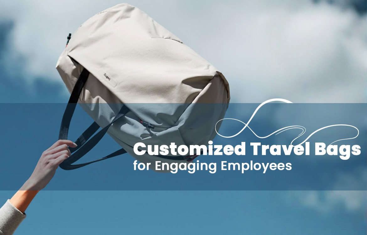 The Best Custom Travel Bags to Reward and Engage Employees